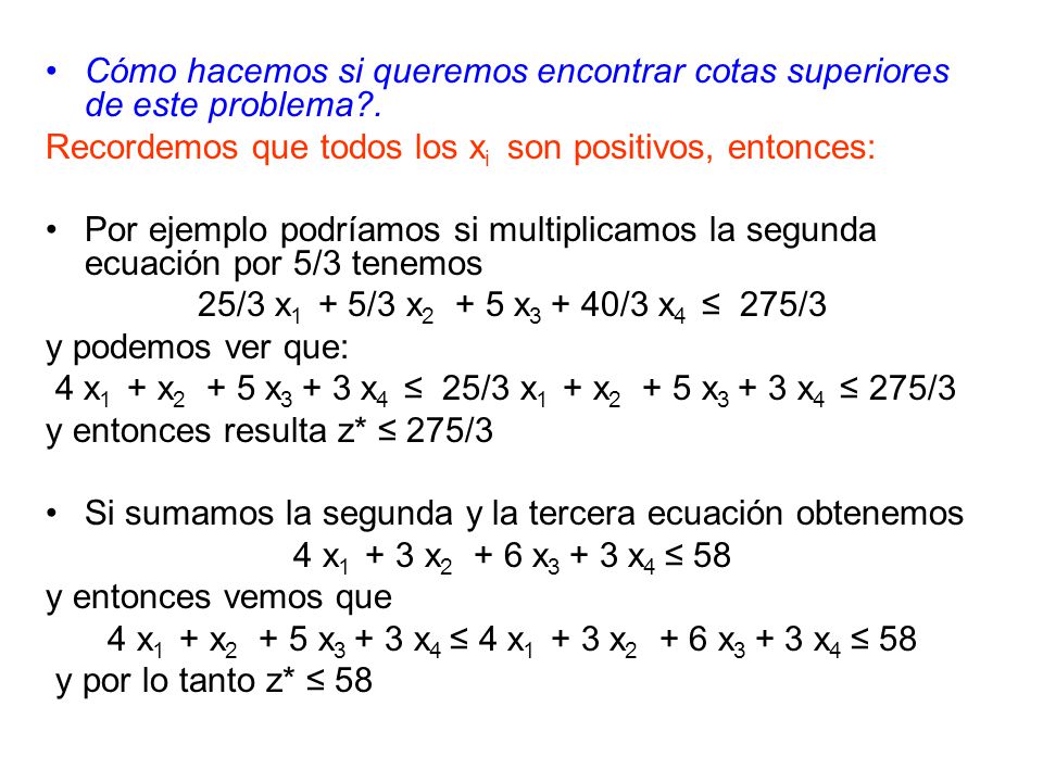 Cómo hacemos si queremos encontrar cotas superiores de este problema .
