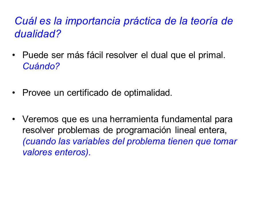 Cuál es la importancia práctica de la teoría de dualidad