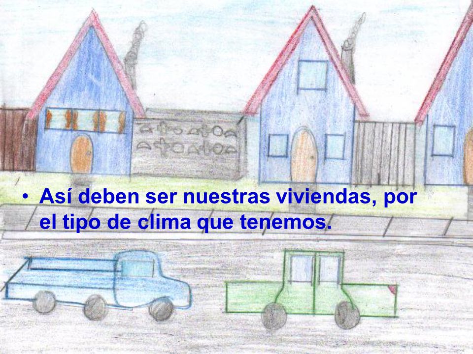 Así deben ser nuestras viviendas, por el tipo de clima que tenemos.