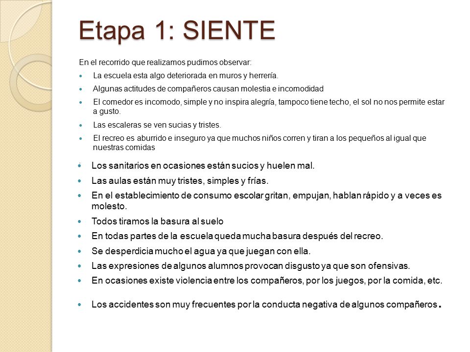 Etapa 1: SIENTE Los sanitarios en ocasiones están sucios y huelen mal.