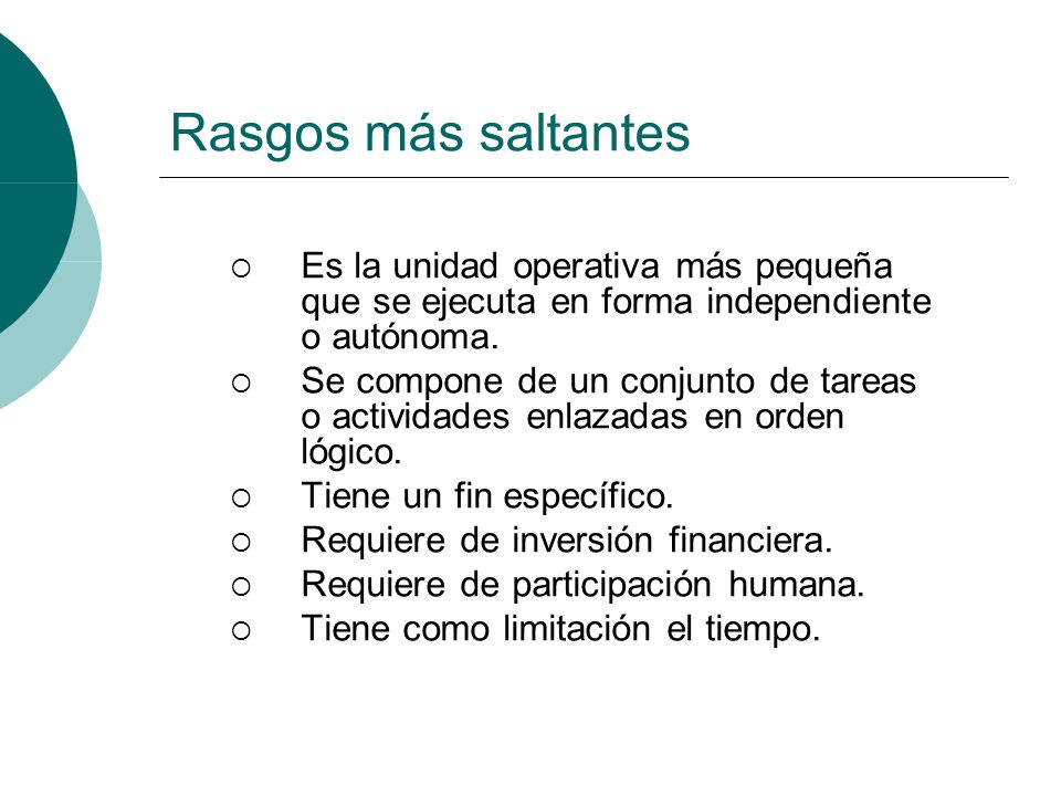 Rasgos más saltantes Es la unidad operativa más pequeña que se ejecuta en forma independiente o autónoma.