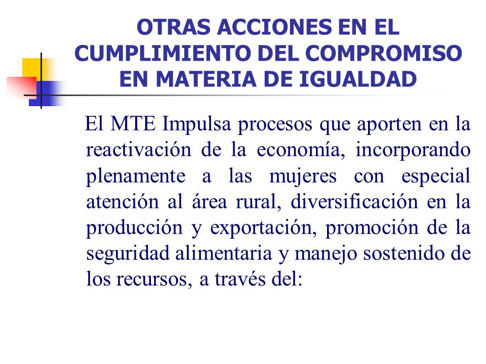 OTRAS ACCIONES EN EL CUMPLIMIENTO DEL COMPROMISO EN MATERIA DE IGUALDAD
