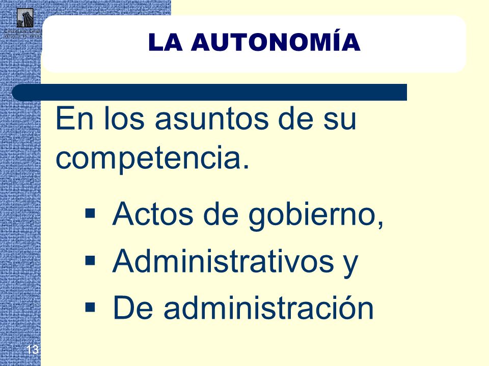 En los asuntos de su competencia. Actos de gobierno, Administrativos y