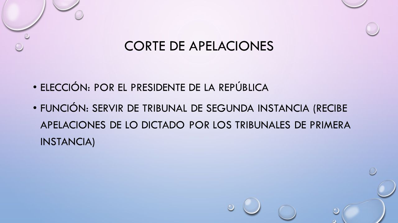 Corte de apelaciones Elección: por el presidente de la república