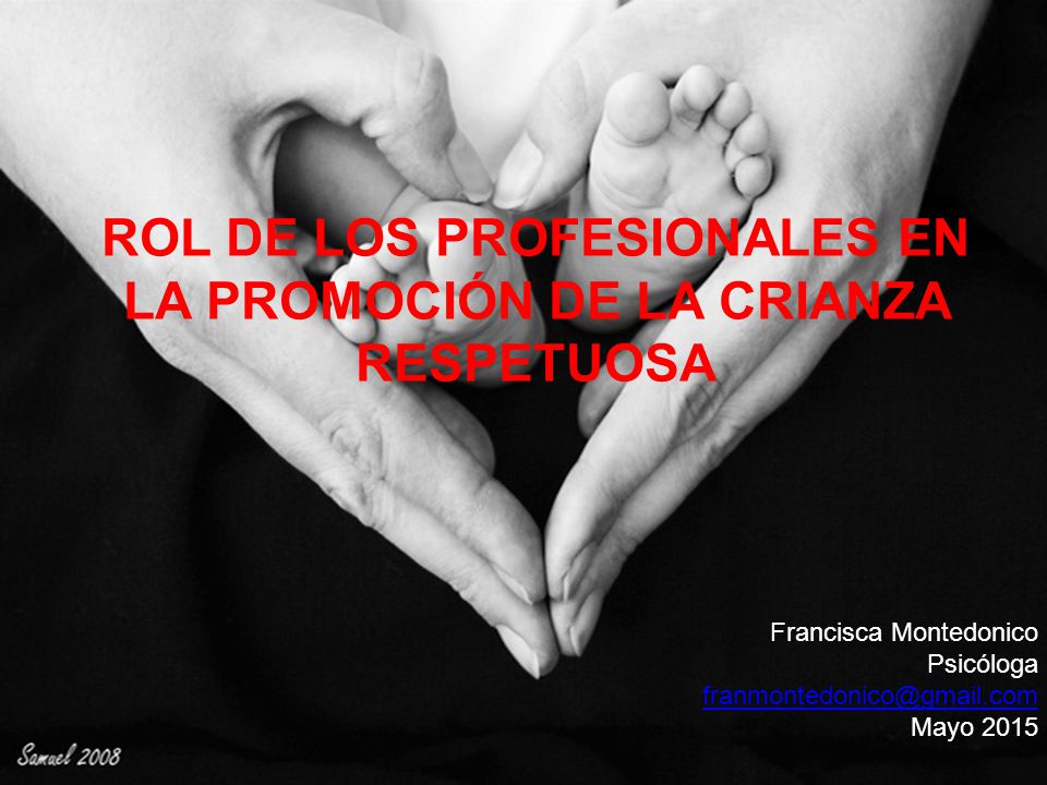 ROL DE LOS PROFESIONALES EN LA PROMOCIÓN DE LA CRIANZA RESPETUOSA