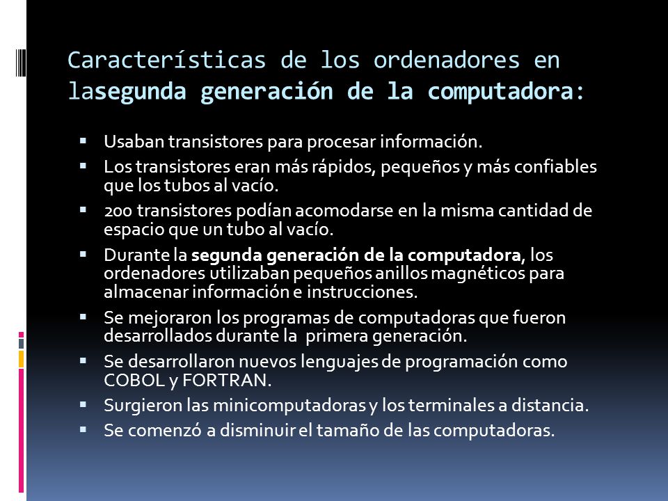 Características de los ordenadores en lasegunda generación de la computadora: