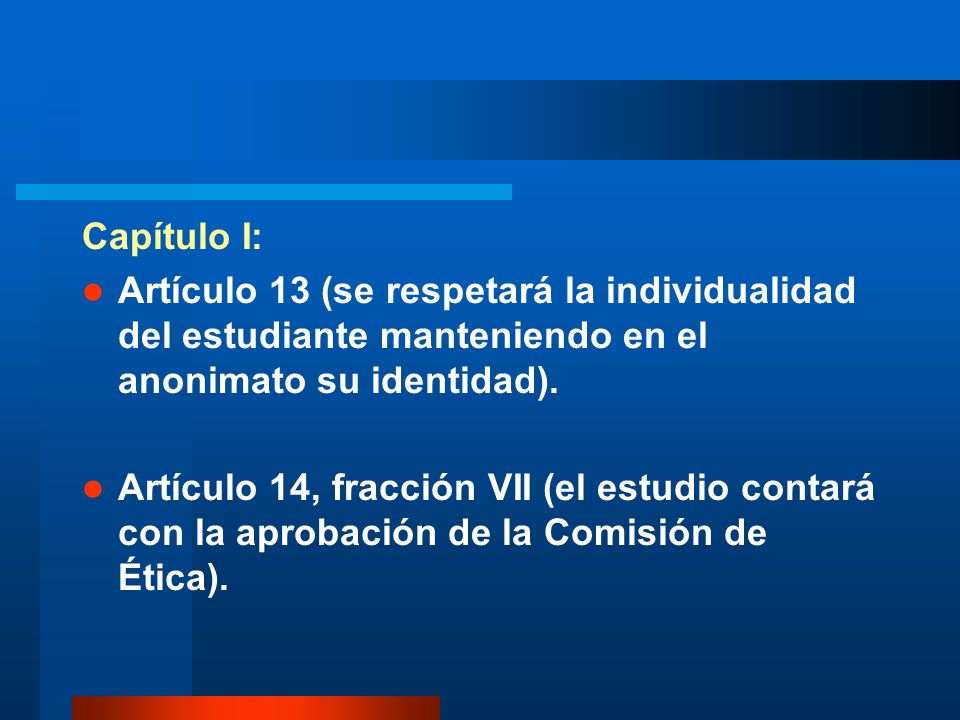 Capítulo I: Artículo 13 (se respetará la individualidad del estudiante manteniendo en el anonimato su identidad).