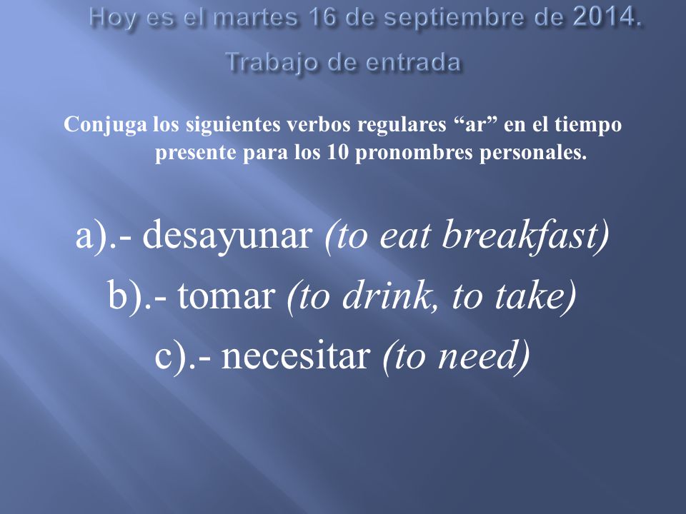 Hoy es el martes 16 de septiembre de Trabajo de entrada