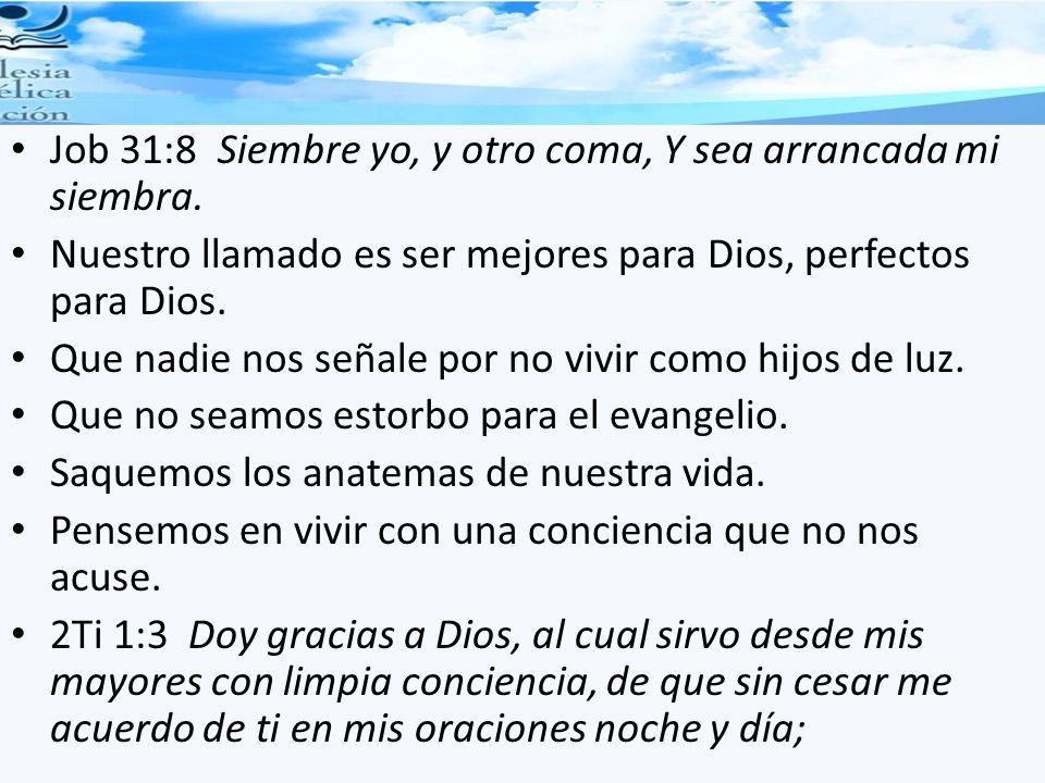 Job 31:8 Siembre yo, y otro coma, Y sea arrancada mi siembra.