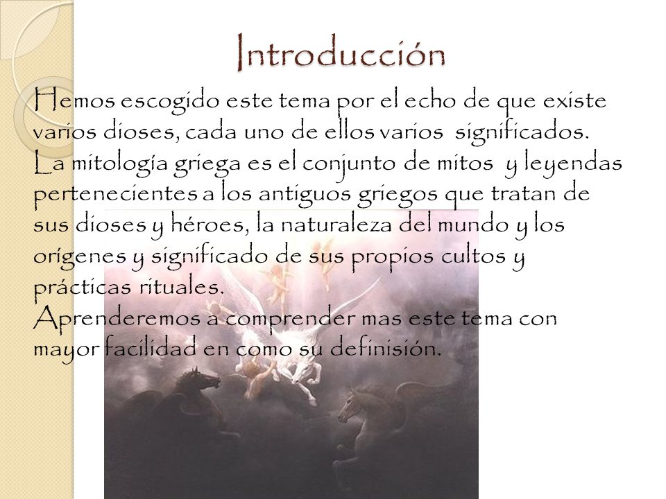 Introducción Hemos escogido este tema por el echo de que existe varios dioses, cada uno de ellos varios significados.