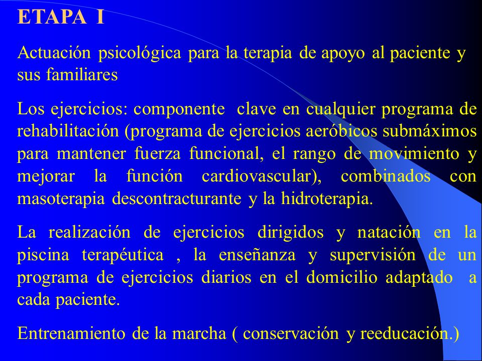 ETAPA I Actuación psicológica para la terapia de apoyo al paciente y sus familiares.