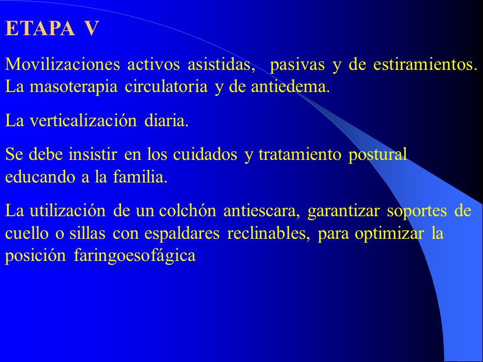 ETAPA V Movilizaciones activos asistidas, pasivas y de estiramientos. La masoterapia circulatoria y de antiedema.