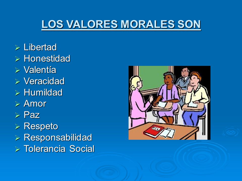 LOS VALORES MORALES SON