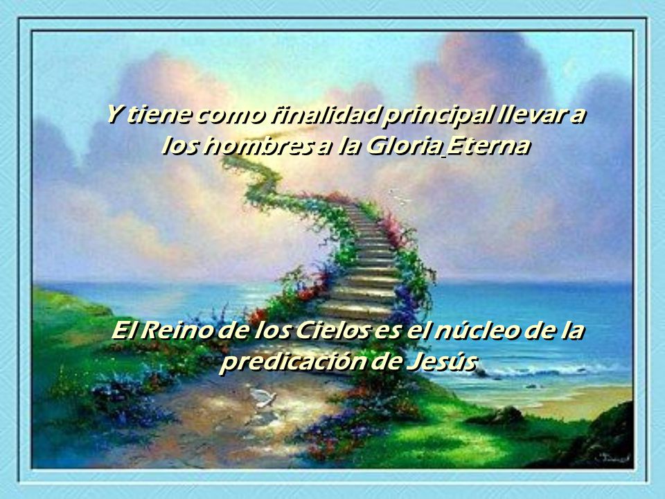 El Reino de los Cielos es el núcleo de la predicación de Jesús