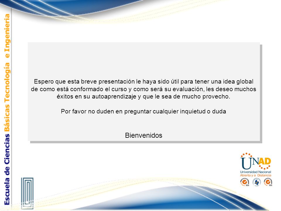 Por favor no duden en preguntar cualquier inquietud o duda