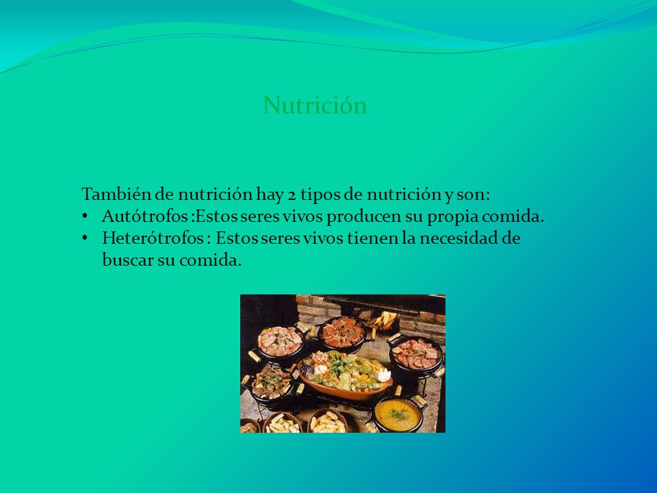 Nutrición También de nutrición hay 2 tipos de nutrición y son:
