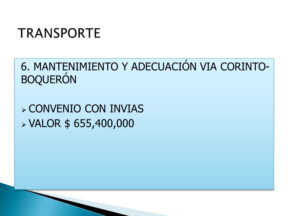 TRANSPORTE 6. MANTENIMIENTO Y ADECUACIÓN VIA CORINTO- BOQUERÓN
