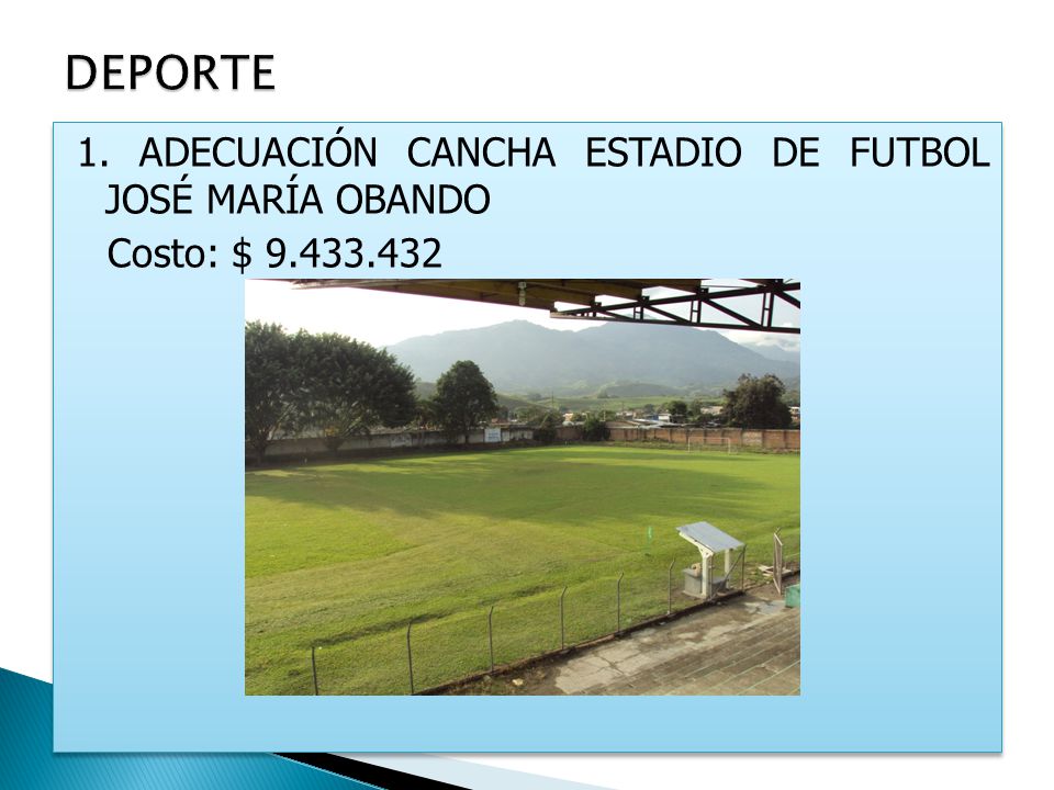 DEPORTE 1. ADECUACIÓN CANCHA ESTADIO DE FUTBOL JOSÉ MARÍA OBANDO