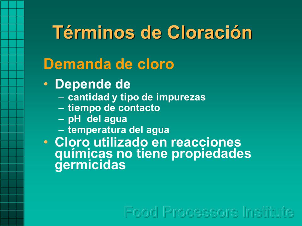 Términos de Cloración Demanda de cloro Depende de