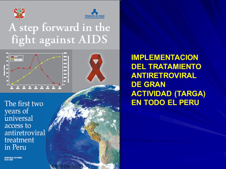 IMPLEMENTACION DEL TRATAMIENTO ANTIRETROVIRAL DE GRAN ACTIVIDAD (TARGA) EN TODO EL PERU