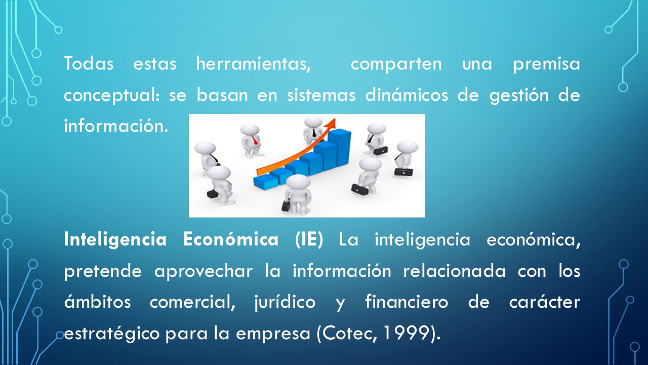Todas estas herramientas, comparten una premisa conceptual: se basan en sistemas dinámicos de gestión de información.