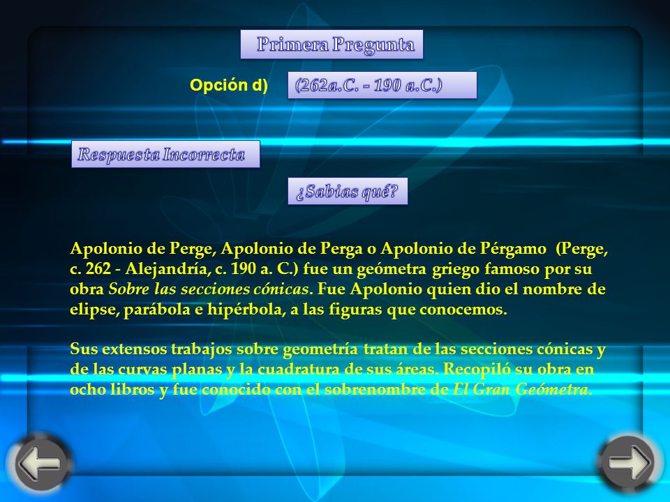 Primera Pregunta Opción d) (262a.C a.C.) Respuesta Incorrecta