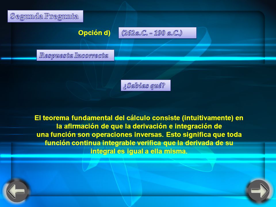 Segunda Pregunta Opción d) (262a.C a.C.) Respuesta Incorrecta