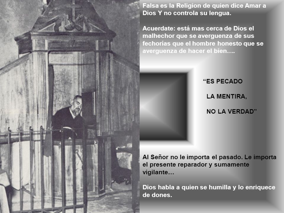 Falsa es la Religion de quien dice Amar a Dios Y no controla su lengua.