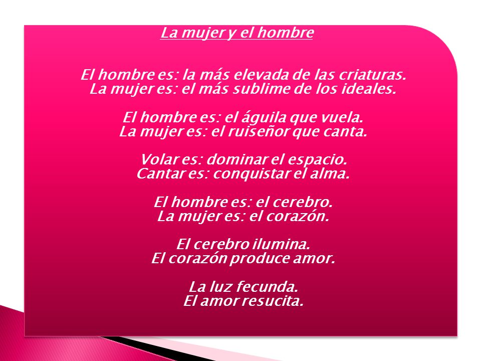 La mujer y el hombre El hombre es: la más elevada de las criaturas
