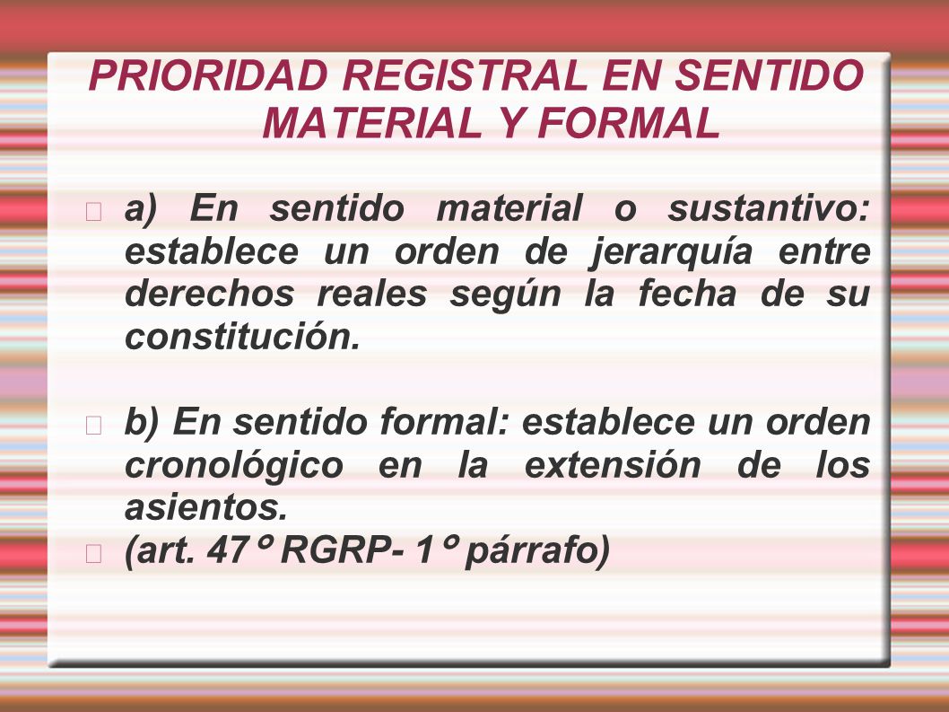 PRIORIDAD REGISTRAL EN SENTIDO MATERIAL Y FORMAL
