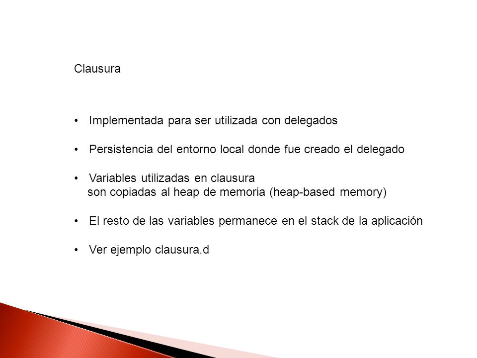 Clausura Implementada para ser utilizada con delegados. Persistencia del entorno local donde fue creado el delegado.