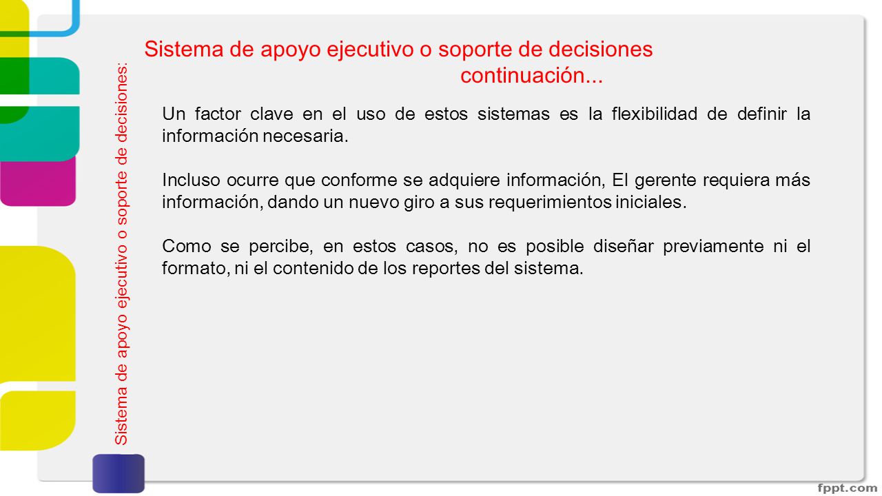 Sistema de apoyo ejecutivo o soporte de decisiones continuación...