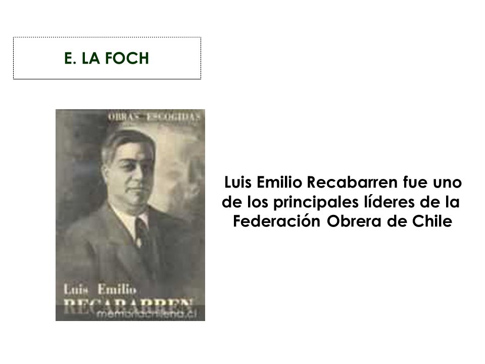 Luis Emilio Recabarren fue uno de los principales líderes de la