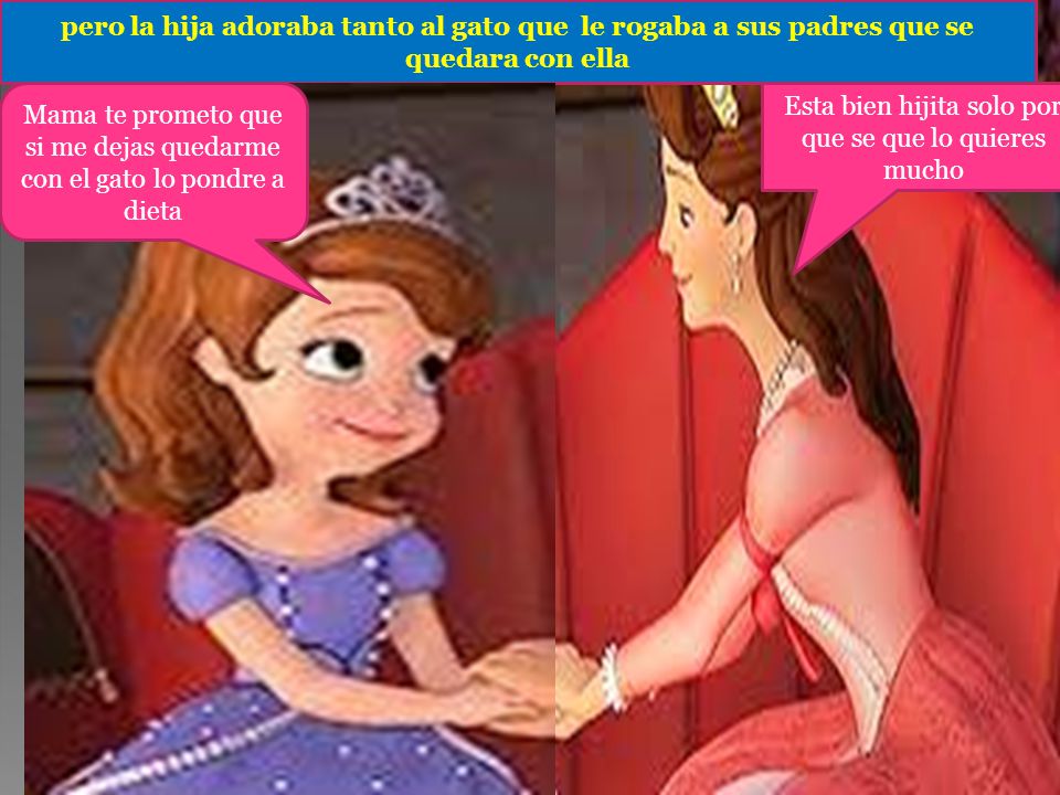 Mama te prometo que si me dejas quedarme con el gato lo pondre a dieta