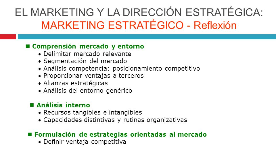 abr-17 EL MARKETING Y LA DIRECCIÓN ESTRATÉGICA: MARKETING ESTRATÉGICO - Reflexión.  Comprensión mercado y entorno.