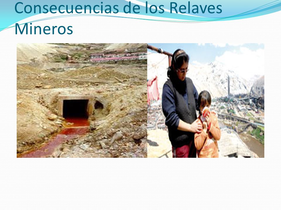 Consecuencias de los Relaves Mineros