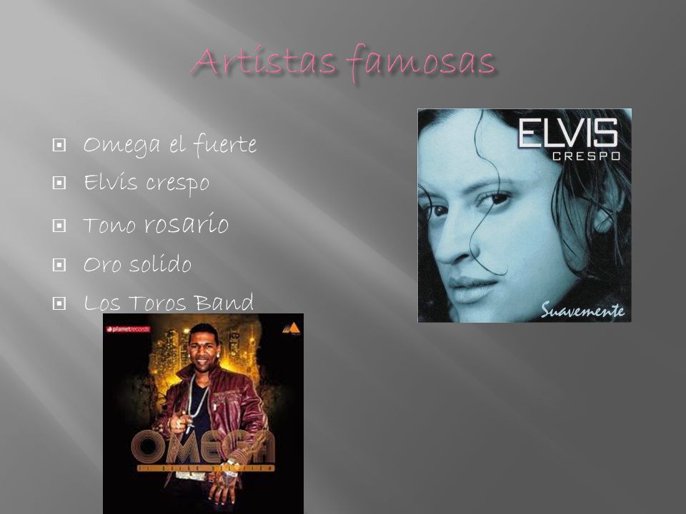 Artistas famosas Omega el fuerte Elvis crespo Tono rosario Oro solido