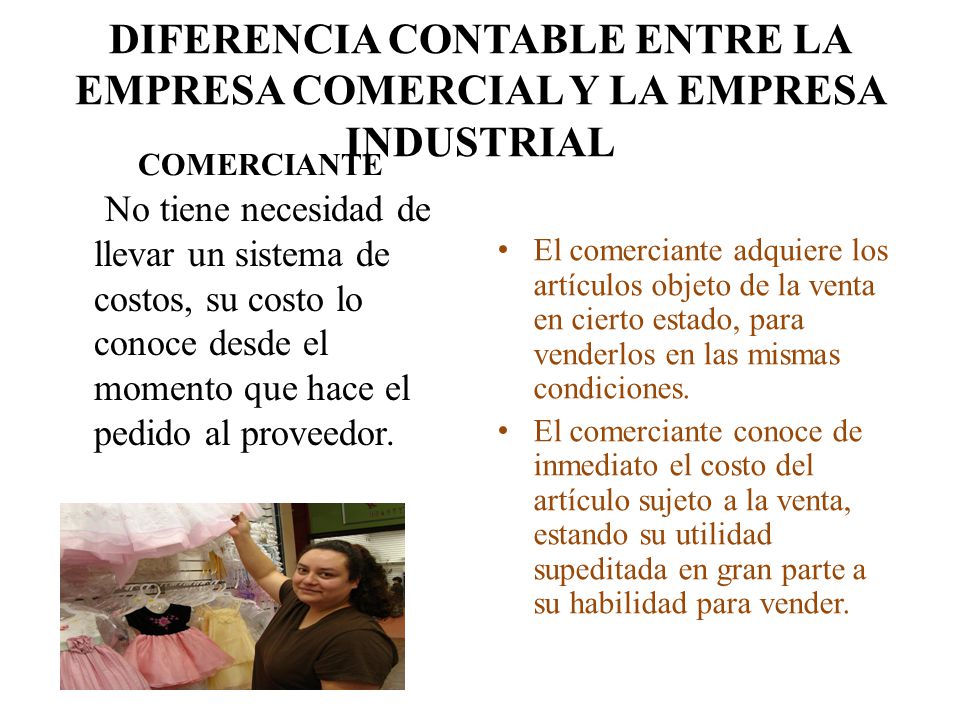 DIFERENCIA CONTABLE ENTRE LA EMPRESA COMERCIAL Y LA EMPRESA INDUSTRIAL