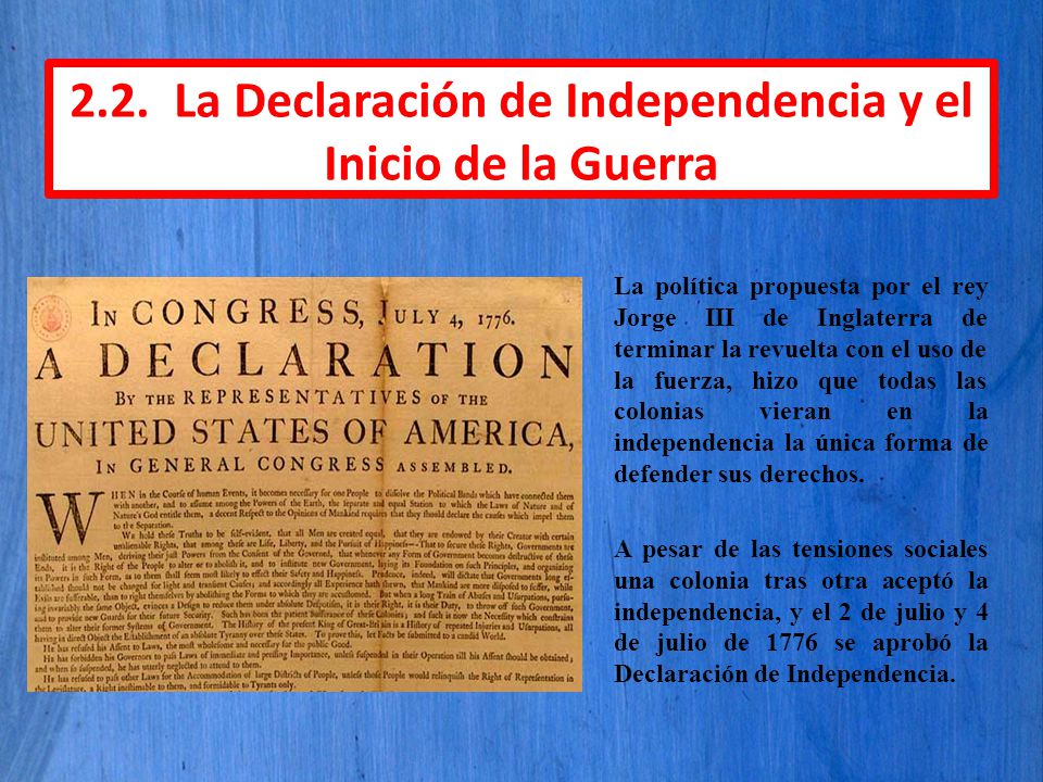 2.2. La Declaración de Independencia y el Inicio de la Guerra