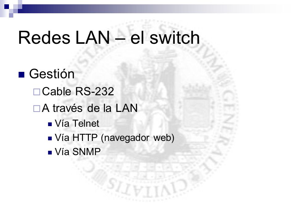Redes LAN – el switch Gestión Cable RS-232 A través de la LAN