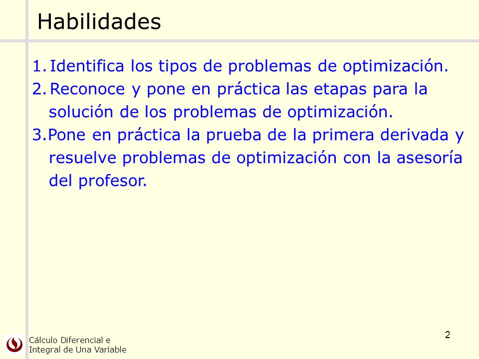Habilidades Identifica los tipos de problemas de optimización.