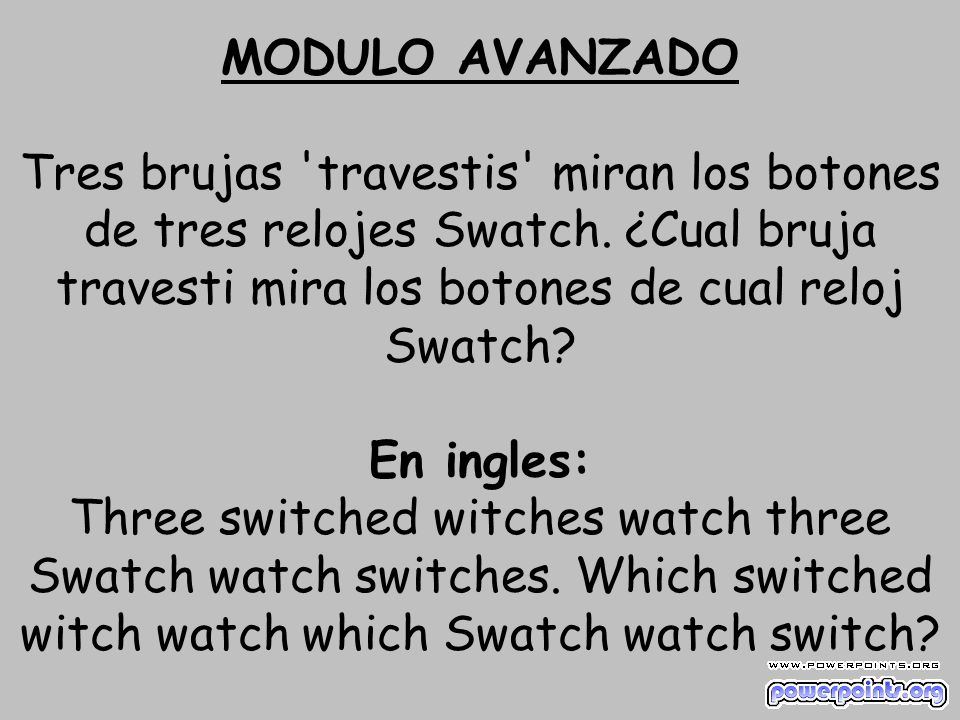 MODULO AVANZADO Tres brujas travestis miran los botones de tres relojes Swatch.