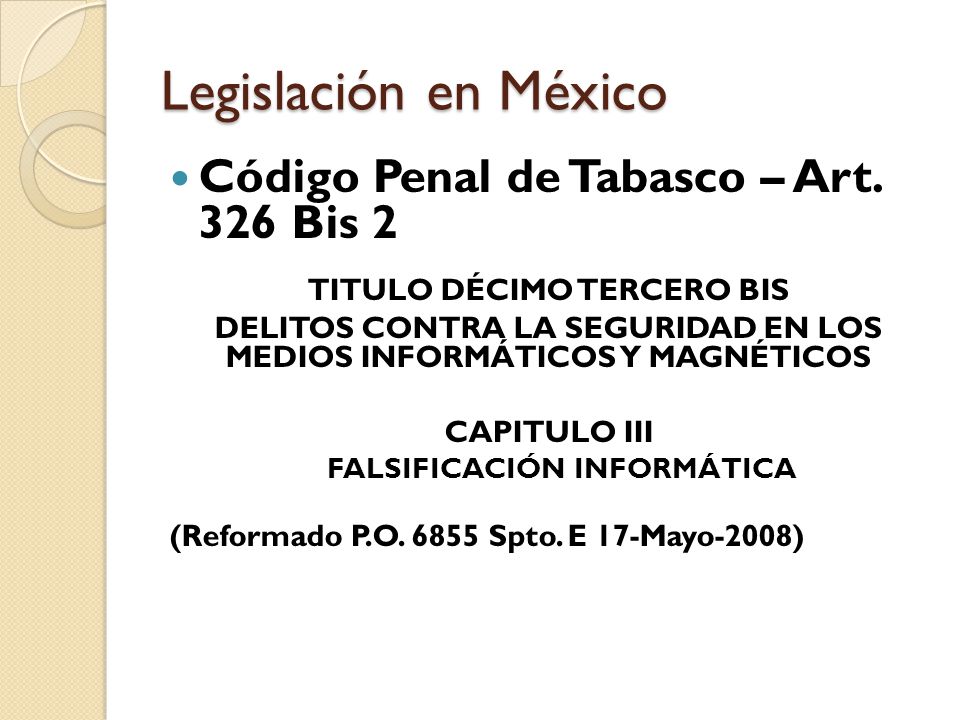 Legislación en México Código Penal de Tabasco – Art. 326 Bis 2