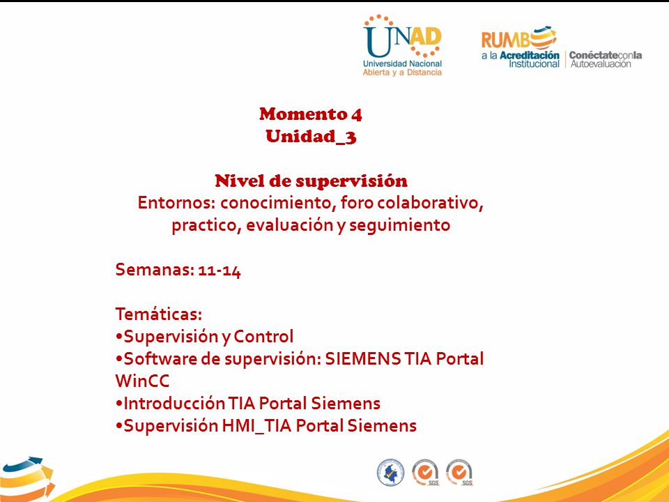 Momento 4 Unidad_3. Nivel de supervisión. Entornos: conocimiento, foro colaborativo, practico, evaluación y seguimiento.