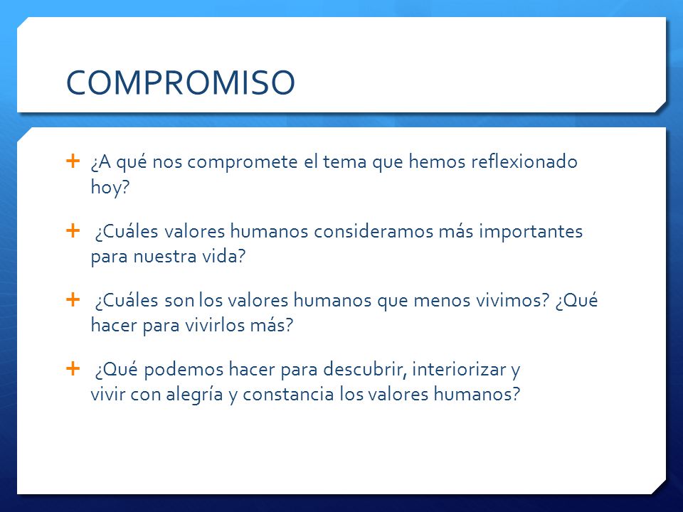 COMPROMISO ¿A qué nos compromete el tema que hemos reflexionado hoy