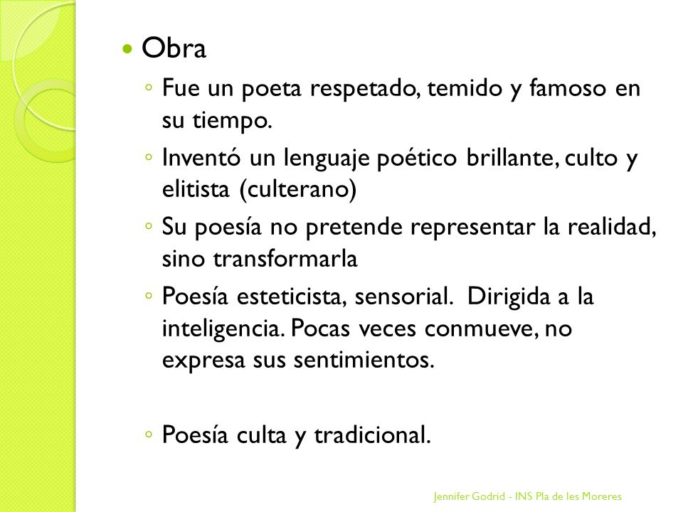 Obra Fue un poeta respetado, temido y famoso en su tiempo.
