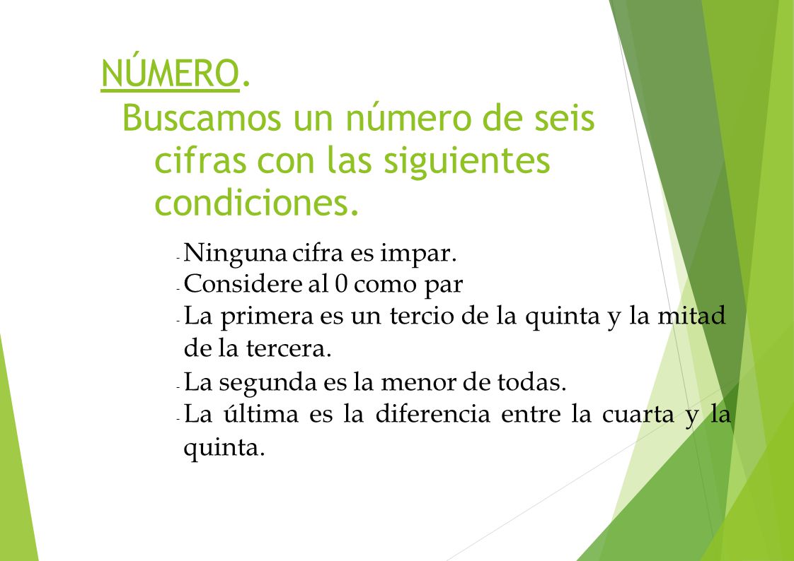 Buscamos un número de seis cifras con las siguientes condiciones.