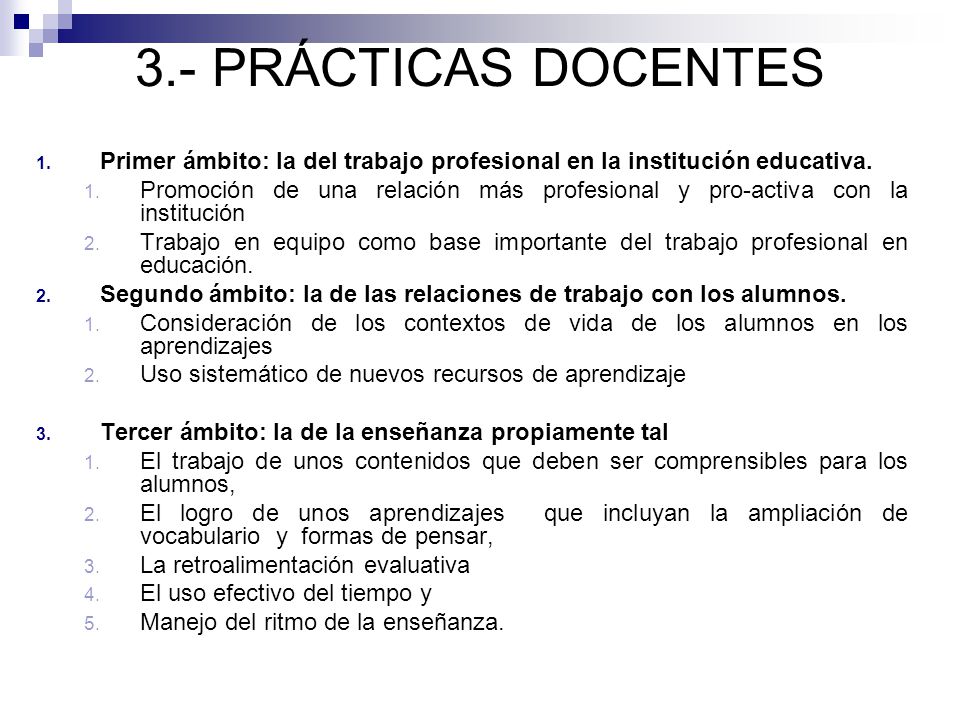 3.- PRÁCTICAS DOCENTES Primer ámbito: la del trabajo profesional en la institución educativa.