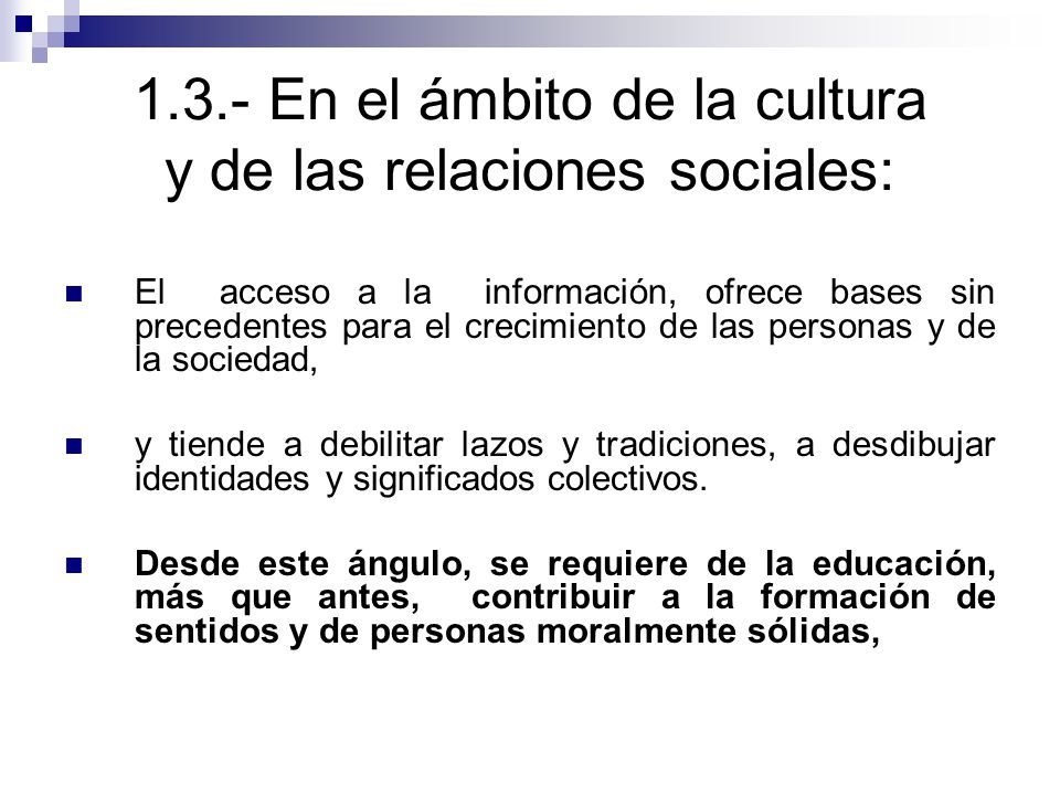 1.3.- En el ámbito de la cultura y de las relaciones sociales: