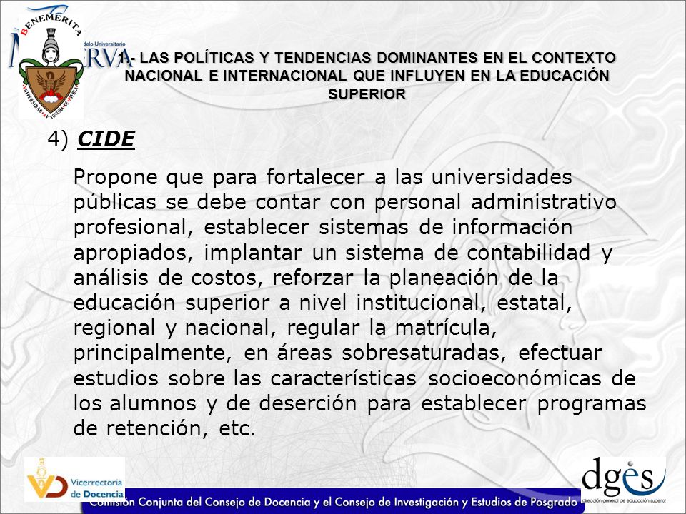 1.- LAS POLÍTICAS Y TENDENCIAS DOMINANTES EN EL CONTEXTO NACIONAL E INTERNACIONAL QUE INFLUYEN EN LA EDUCACIÓN SUPERIOR